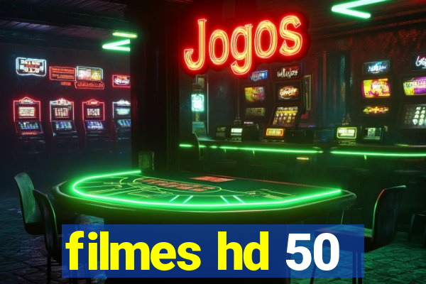 filmes hd 50